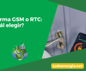 Alarma GSM o RTC: ¿cuál elegir?
